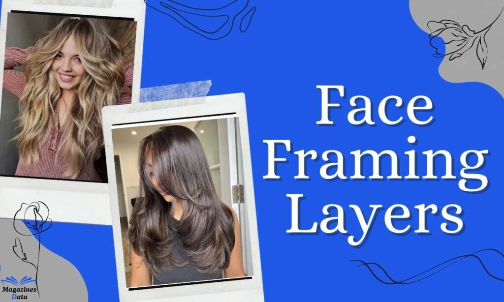 Face Framing Layers