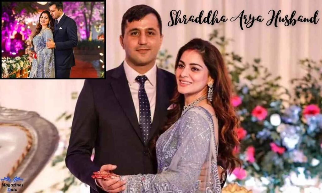 Shraddha Arya Husband