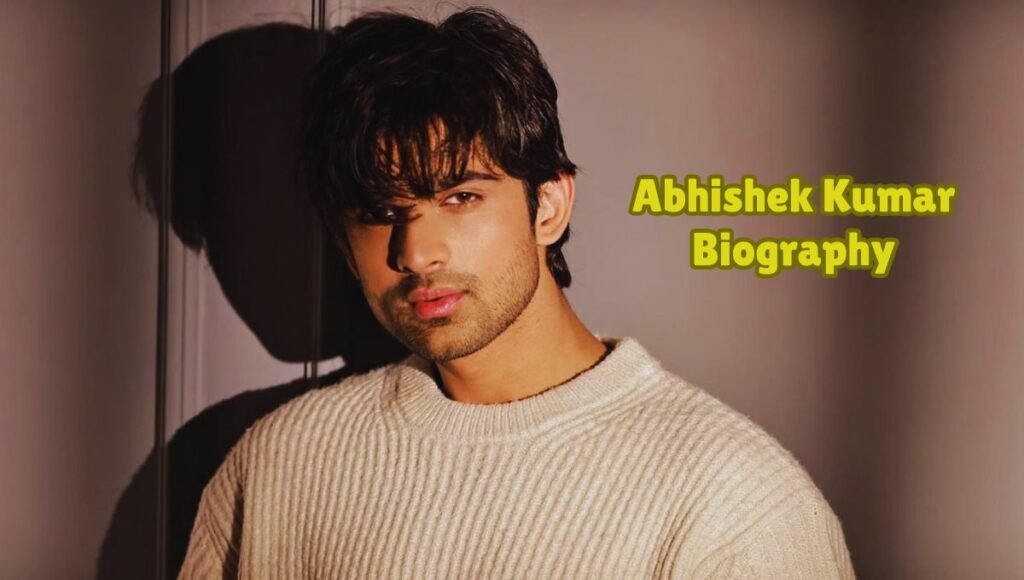 Abhishek Kumar Age