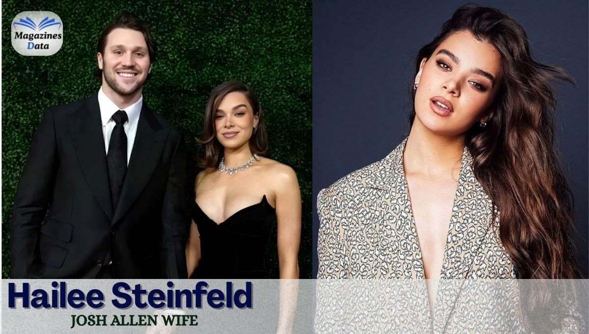 Josh Allen Wife (Hailee Steinfeld): Age, Height, Movies & Net Worth