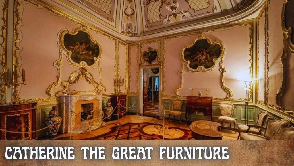 catherine the great furniture